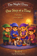 One Step at a Time: Patience— a gentle rhyming children's picture book about taking your time and finishing the job. For ages 3–7"