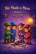 We Made a Mess: Honesty